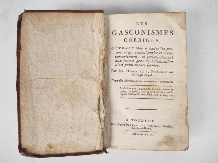 DESGROUAIS. Les Gasconismes corrigés. Nouvelle édition. Toulouse, Vve 