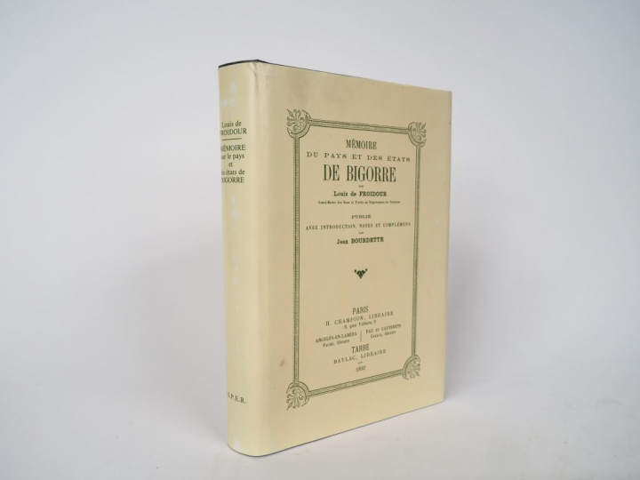 FROIDOUR (Louis de). Mémoire du pays et des états de Bigorre. Publié a