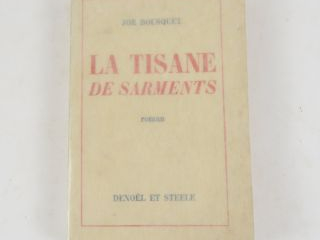 Vente aux enchères BOUSQUET (Joë). La Tisane de sarments. Paris, Denoël et Steele 1936. i