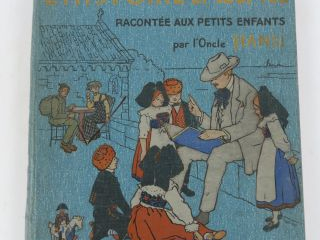 HANSI. L'Histoire d'Alsace Racontée aux Petits Enfants d'Alsace et de 