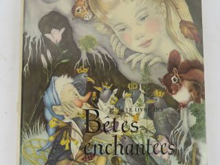 LE LIVRE DES BÊTES ENCHANTÉES. Illustration d'Adrienne SEGUR. Paris, F