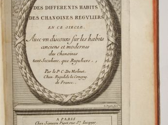 DU MOLINET (Claude). Figures des différents habits des chanoines régul
