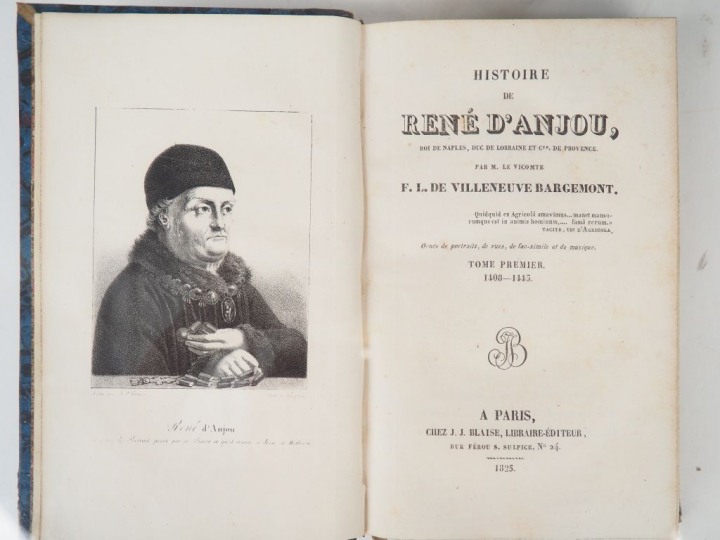 VILLENEUVE (F.L. de). Histoire de René d'Anjou, roi de Naples, Duc de 