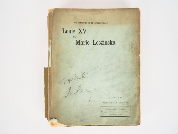 NOLHAC (Pierre de). Louis XV et Marie Leczinska. Paris, Goupil 1900 in