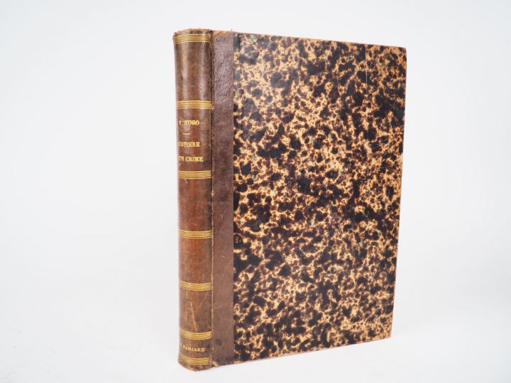 HUGO (Victor). Histoire d'un crime. -Déposition d'un témoin. Edition i