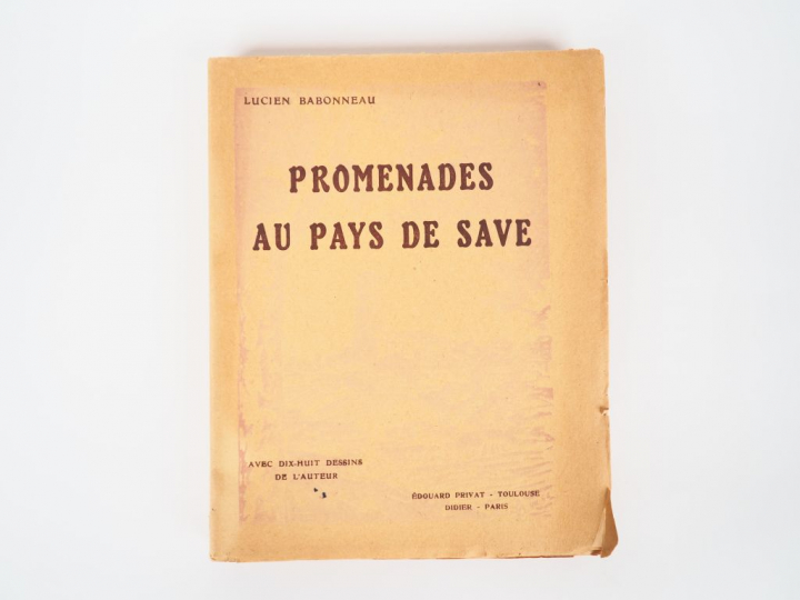 BABONNEAU (Lucien). Promenades au Pays de Save. Avec dix-huit dessins 