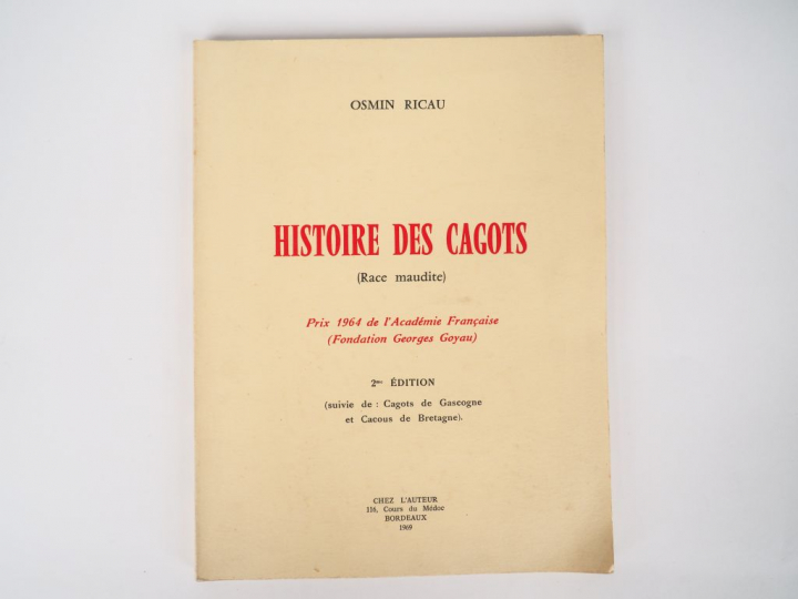 RICAU (Osmin). Histoire des Cagots (race maudite). 2°édition (suivie d