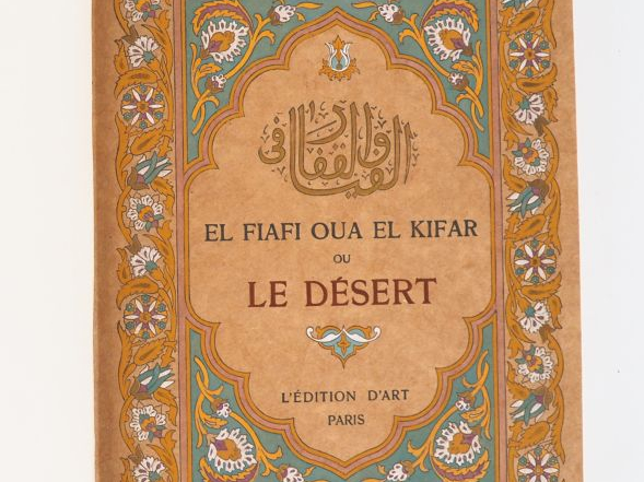 BEN IBRAHIM (S.). EL FIAFI OUA EL KIFAR ou LE DÉSERT. P., Piazza, 1911