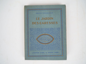 Vente aux enchères TOUSSAINT (Franz). LE JARDIN DES CARESSES. Paris, Piazza, 1921. In-8 c