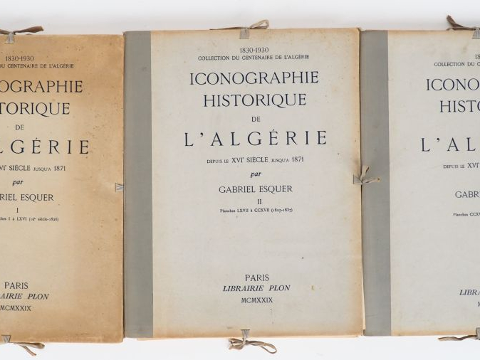 [ALGÉRIE]. ESQUER (Gabriel). ICONOGRAPHIE HISTORIQUE DE L’ALGÉRIE depu