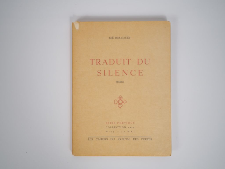 BOUSQUET (Joë). TRADUIT DU SILENCE. P., Les Cahiers du Journal des Poè