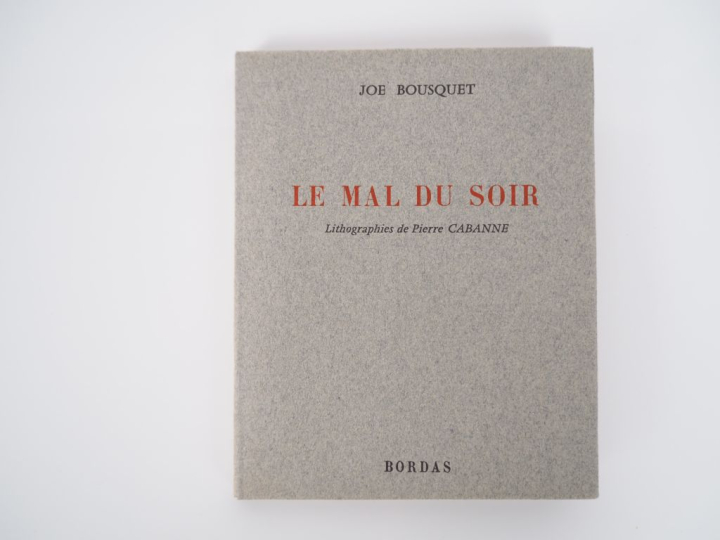 BOUSQUET (Joë). LE MAL DU SOIR. P., Bordas, 1953. In-16 carré broché, 